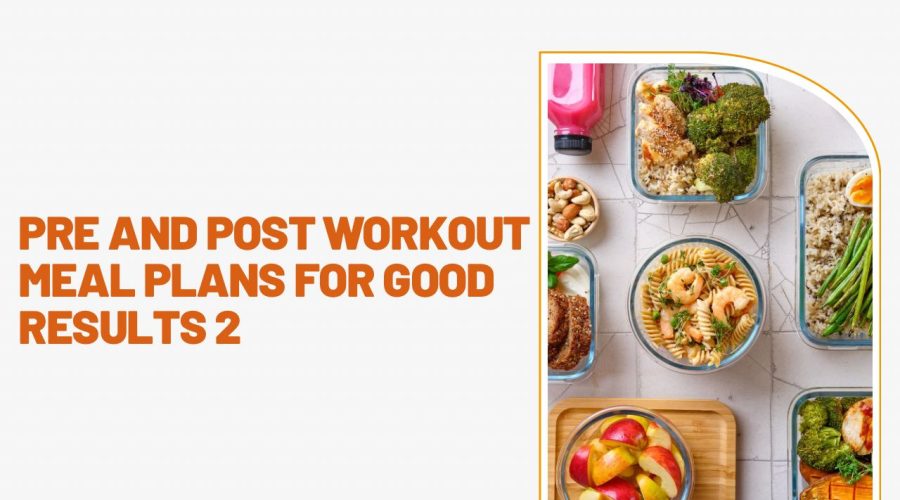 Pre- and Post-Workout Meal Plans for Good Results 2